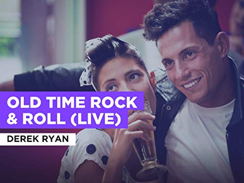 Old Time Rock & Roll (Live) al estilo de Derek Ryan